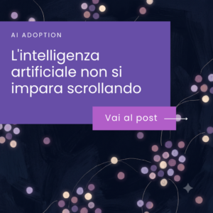 L’intelligenza artificiale non si impara scrollando