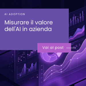 Misurare il valore dell’AI in azienda